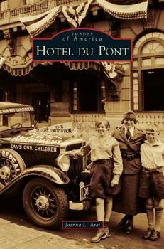 Hotel Du Pont - Book  of the Images of America: Delaware