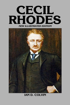 Cecil John Rhodes, 1853-1902