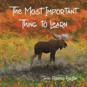 Paperback The Most Important Thing to Learn Book