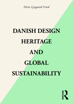 Paperback Danish Design Heritage and Global Sustainability Book