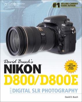 Paperback David Busch's Nikon D800/D800E Guide to Digital SLR Photography (David Busch's Digital Photography Guides) Book