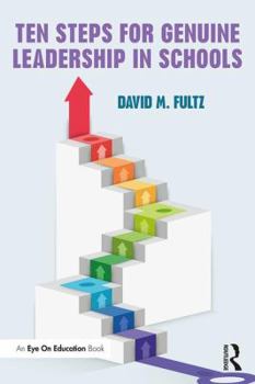 Paperback Ten Steps for Genuine Leadership in Schools Book