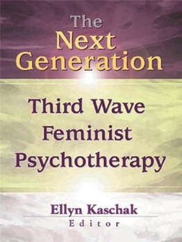 Paperback The Next Generation: Third Wave Feminist Psychotherapy Book