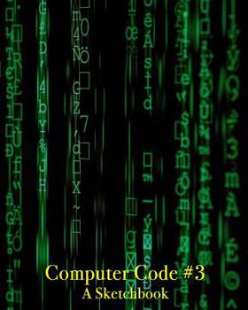 Computer Code #3 - a Sketchbook