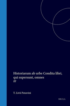 Historiarum AB Urbe Condita Libri, Qui Supersunt, Omnes: III (Latin Edition)