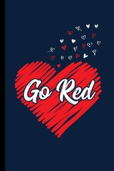 Go Red: Blood Pressure Journal Log Book Health Record Tracker Health Disease Awareness Month Red Ribbon