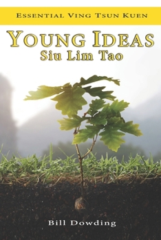 Paperback Young Ideas: Siu Lim Tao Book