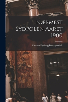 Paperback Nærmest Sydpolen Aaret 1900 [Danish] Book