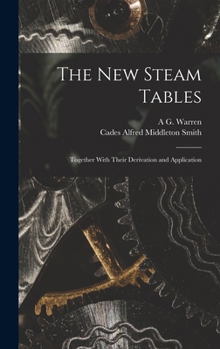 Hardcover The New Steam Tables: Together With Their Derivation and Application Book