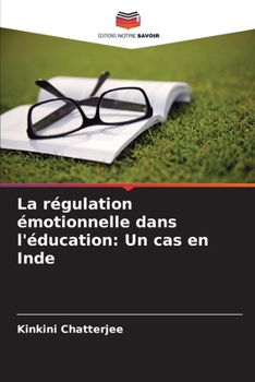 Paperback La régulation émotionnelle dans l'éducation: Un cas en Inde [French] Book