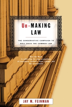 Paperback Un-Making Law: The Conservative Campaign to Roll Back the Common Law Book