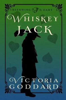 Whiskeyjack - Book #3 of the Greenwing & Dart