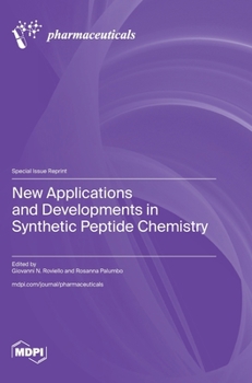 Hardcover New Applications and Developments in Synthetic Peptide Chemistry Book