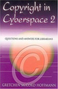 Paperback Copyright in Cyberspace 2: Questions and Answers for Librarians Book