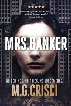Paperback Mrs. Banker: No Ceilings. No Rules. No Judgements. Book