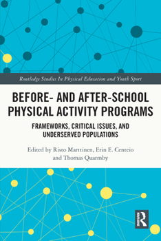 Paperback Before and After School Physical Activity Programs: Frameworks, Critical Issues and Underserved Populations Book