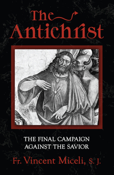 Paperback The Antichrist: The Final Campaign Against the Savior Book