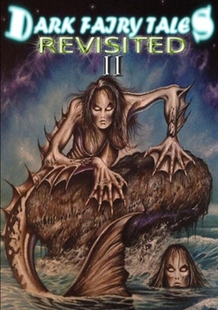 Paperback Dark Fairy Tales Revisited: volume II Book