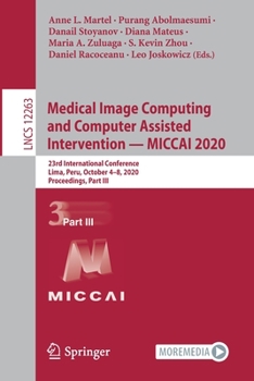 Paperback Medical Image Computing and Computer Assisted Intervention - Miccai 2020: 23rd International Conference, Lima, Peru, October 4-8, 2020, Proceedings, P Book