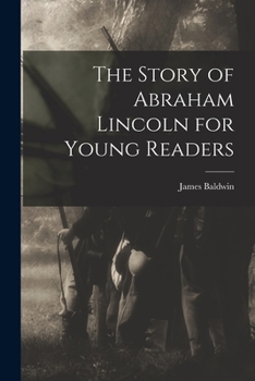 Paperback The Story of Abraham Lincoln for Young Readers Book