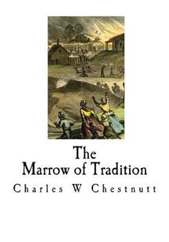 Paperback The Marrow of Tradition: A Historical Novel Book