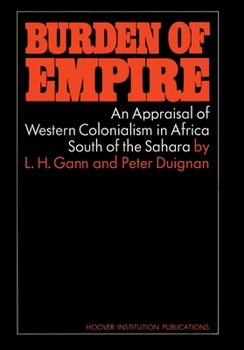 Paperback Burden of Empire: An Appraisal of Western Colonialism in Africa South of the Sahara Book