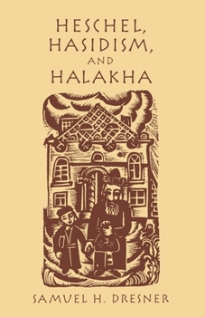 Paperback Heschel, Hasidism and Halakha Book