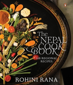 Hardcover The Nepal Cookbook: 108 Regional Recipes Book