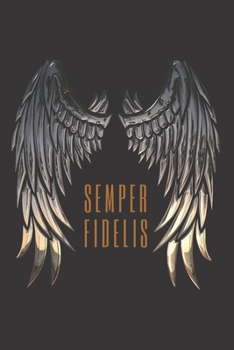 Semer Fidelis : Latin Sentence: Always Faithful Perfect Size 110 Page Journal Notebook Diary (110 Pages, Lined, 6 X 9)