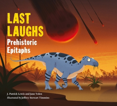 Hardcover Last Laughs: Prehistoric Epitaphs Book
