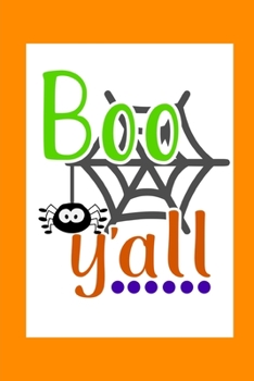 Boo Y'All: (A Joy Notes Notebook) Journal, Diary, Notebook, Notepad, Organizer, Planner - Lined Paper, 110 Pages, 6 x 9 Inches in Size
