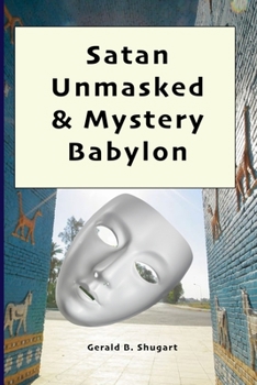 Paperback Satan Unmasked & Mystery Babylon Book