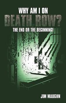 Paperback Why Am I on Death Row?: The End or the Beginning! Book
