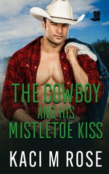 The Cowboy and His Mistletoe Kiss - Book #6 of the Rock Springs Texas