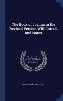 Hardcover The Book of Joshua in the Revised Version With Introd. and Notes Book