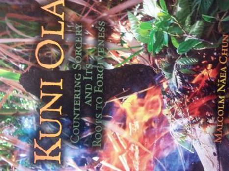 Paperback Kuni Ola, Countering Sorcery and Its Roots to Forgiveness Book