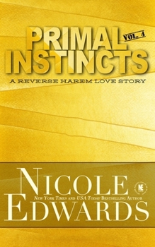 Primal Instincts: Volume 4 - Book #4 of the Primal Instincts