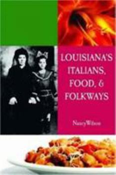 Paperback Louisiana's Italians, Food, Recipes and Folkways Book