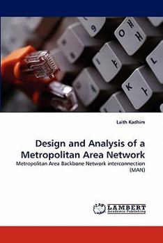 Paperback Design and Analysis of a Metropolitan Area Network Book