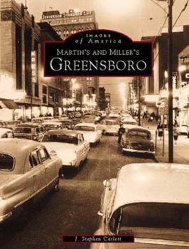Martin & Miller's Greensboro - Book  of the Images of America: North Carolina