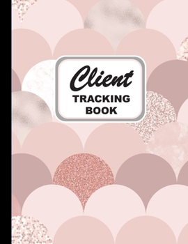 Client Tracking Book: Client Profile Tracking Log Book, Area for personal notes on products, services, date, time, and Index Page Rose Gold Abstract Pattern Cover