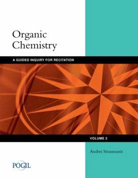 Paperback Organic Chemistry, Volume 2: A Guided Inquiry for Recitation: A Process Oriented Guided Inquiry Learning Course Book