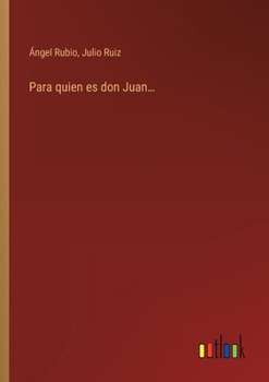 Paperback Para quien es don Juan... [Spanish] Book