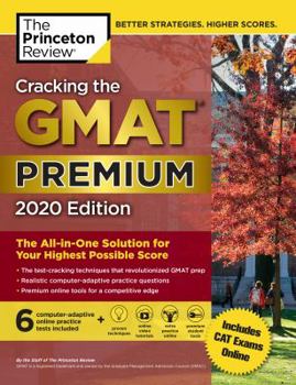 Paperback Cracking the GMAT Premium Edition with 6 Computer-Adaptive Practice Tests, 2020: The All-In-One Solution for Your Highest Possible Score Book