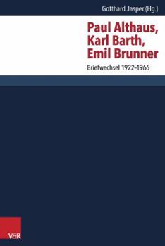 Hardcover Paul Althaus, Karl Barth, Emil Brunner: Briefwechsel 1922-1966 [German] Book