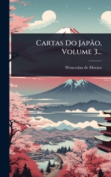 Hardcover Cartas Do JapÃ£o, Volume 3... [Portuguese] Book