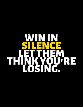 Paperback Win in Silence Let Them Think You're Losing: lined professional notebook/Journal. Best motivational gifts for office friends and coworkers under 10 do Book