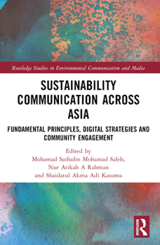 Paperback Sustainability Communication across Asia: Fundamental Principles, Digital Strategies and Community Engagement Book