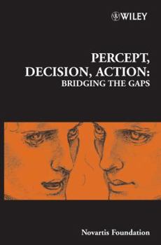 Hardcover Percept, Decision, Action: Bridging the Gaps Book