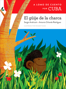 Hardcover A Lomo de Cuento Por Cuba: El Güije de la Charca [Spanish] Book